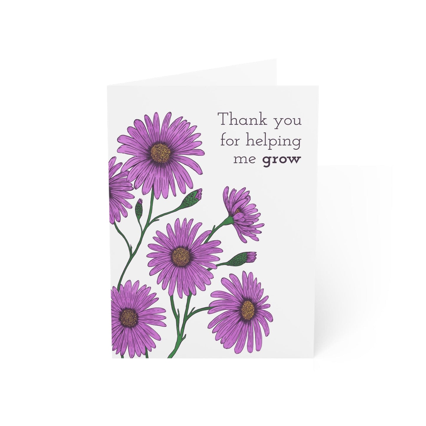 Thank you for helping me grow - Greeting Card featuring hand drawn Aster Flowers
