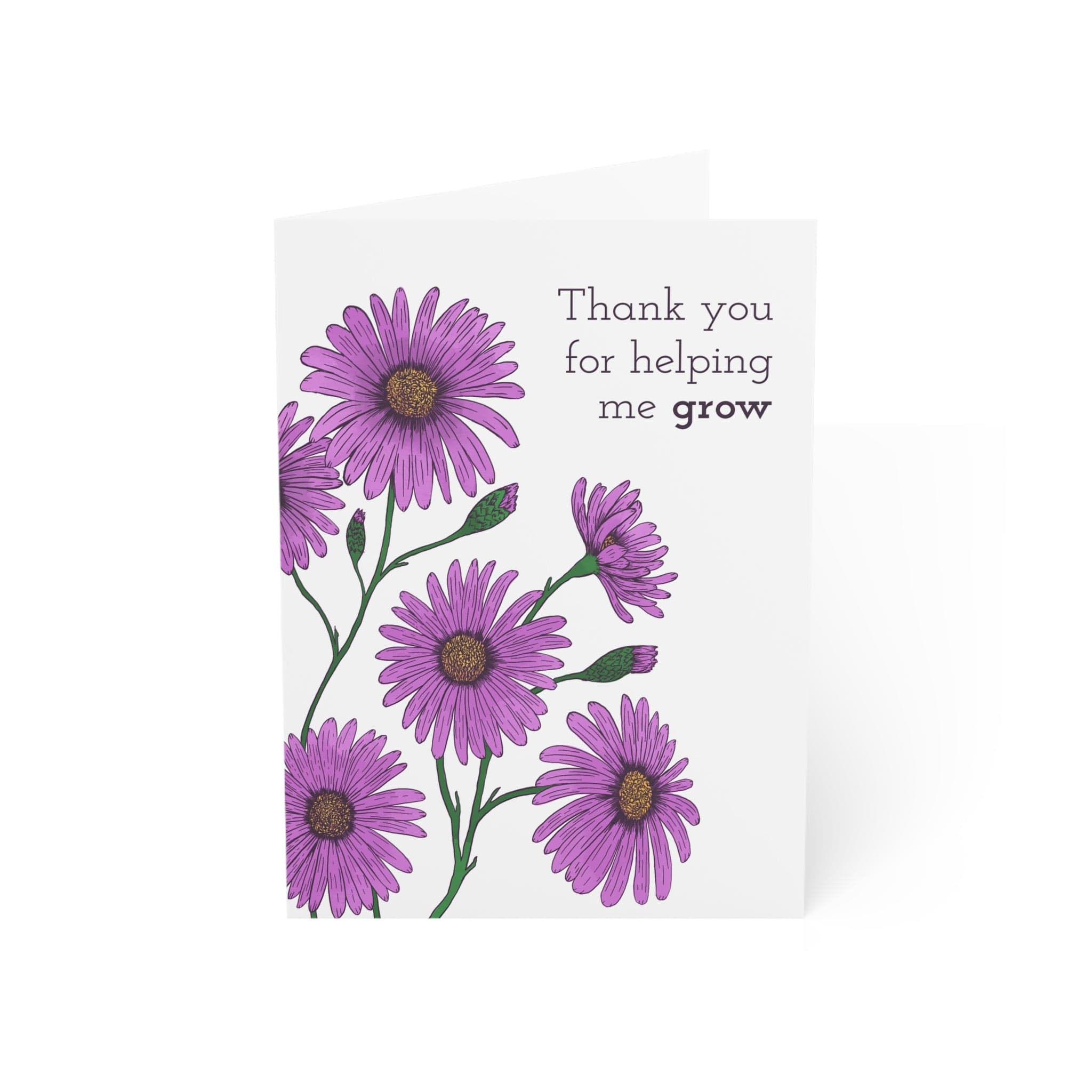Thank you for helping me grow - Greeting Card featuring hand drawn Aster Flowers