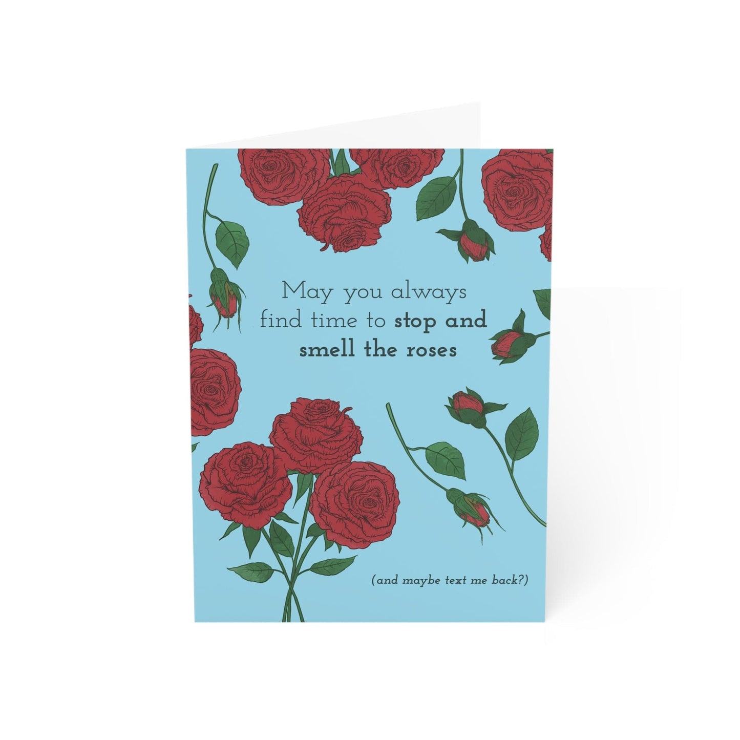 Stop and Smell the Roses – Rose Greeting Card