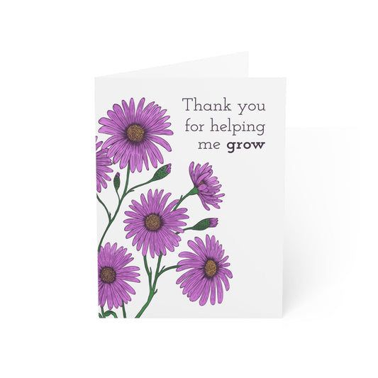 Paper products 4.6" x 6.25" (Vertical) / Coated (both sides) / 1 pc Thank you for helping me grow - Greeting Card featuring hand drawn Aster Flowers