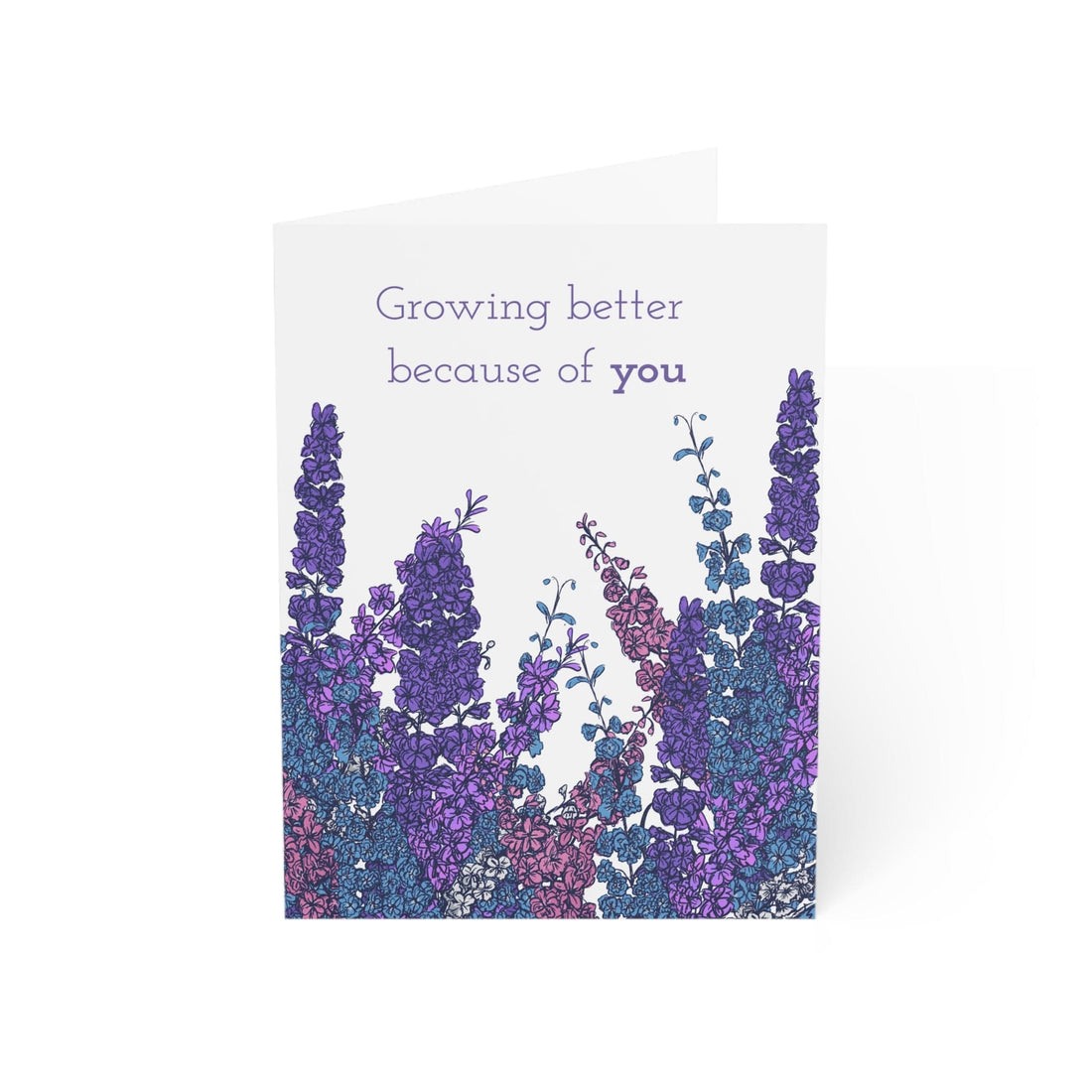 Paper products 4.6&quot; x 6.25&quot; (Vertical) / Coated (both sides) / 10 pcs Growing Better Because of You – Larkspur Greeting Card